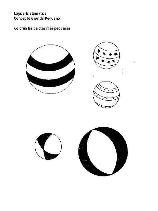 Lógica-Matemática Concepto Grande-Pequeño Colorea las pelotas más pequeñas 