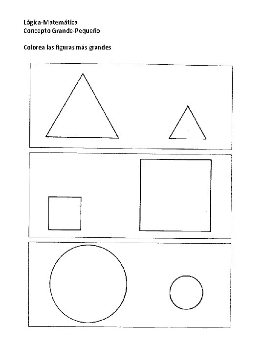 Lógica-Matemática Concepto Grande-Pequeño Colorea las figuras más grandes 