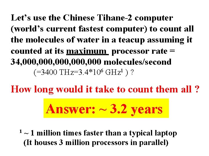 Let’s use the Chinese Tihane-2 computer (world’s current fastest computer) to count all the