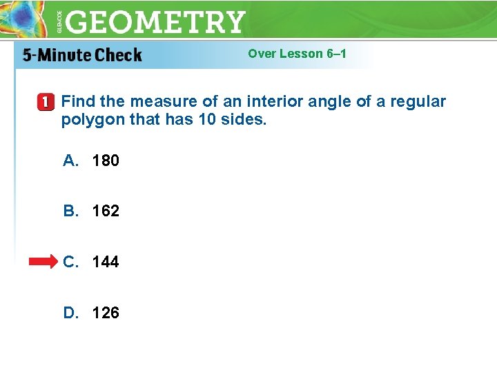 Over Lesson 6– 1 Find the measure of an interior angle of a regular