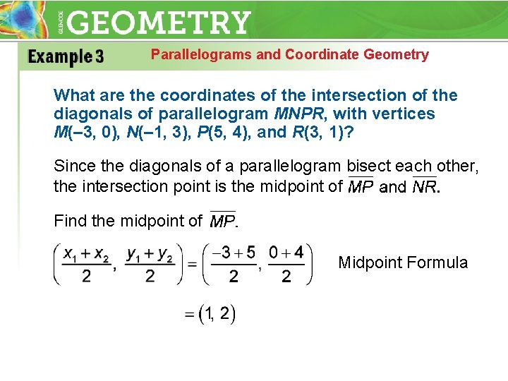 Parallelograms and Coordinate Geometry What are the coordinates of the intersection of the diagonals