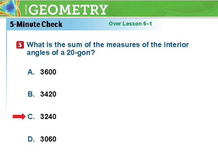 Over Lesson 6– 1 What is the sum of the measures of the interior