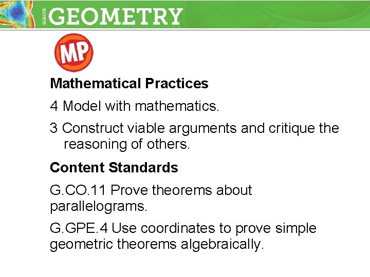 Mathematical Practices 4 Model with mathematics. 3 Construct viable arguments and critique the reasoning