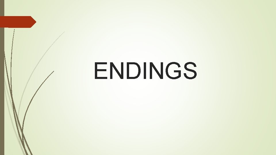 ENDINGS 