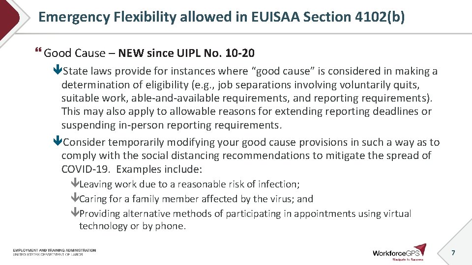 Emergency Flexibility allowed in EUISAA Section 4102(b) Good Cause – NEW since UIPL No.