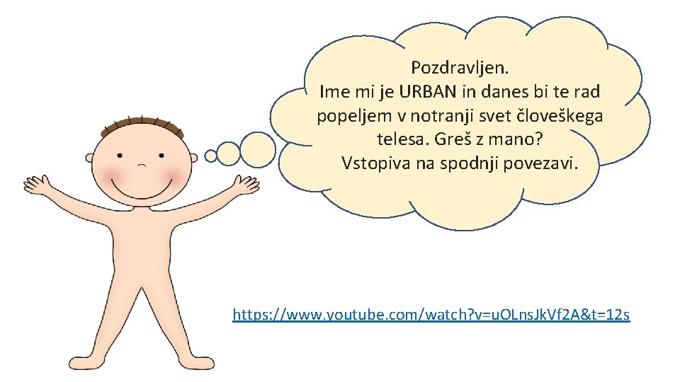 Pozdravljen. Ime mi je URBAN in danes bi te rad popeljem v notranji svet