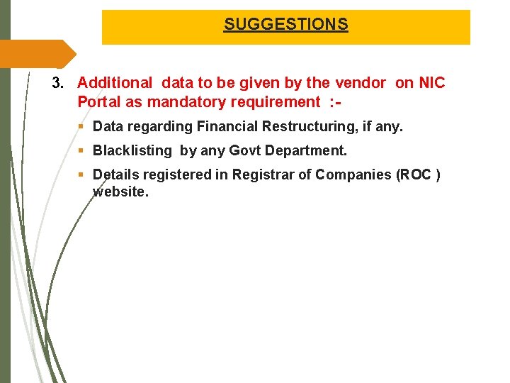 SUGGESTIONS 3. Additional data to be given by the vendor on NIC Portal as