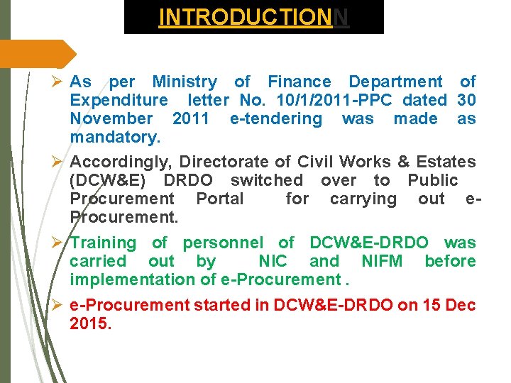 INTRODUCTIONN Ø As per Ministry of Finance Department of Expenditure letter No. 10/1/2011 -PPC