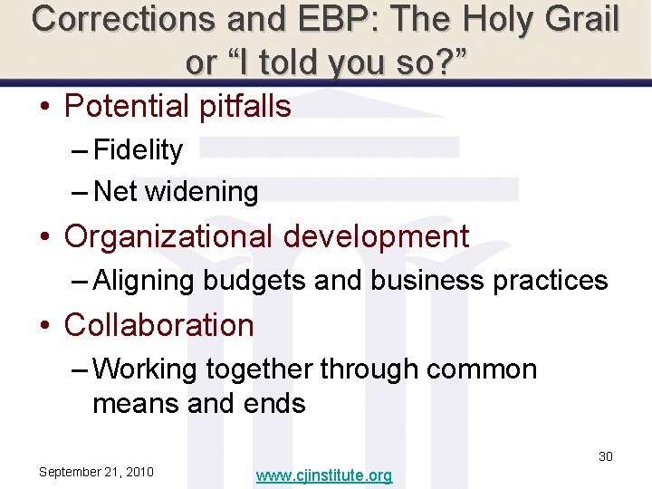 Corrections and EBP: The Holy Grail or “I told you so? ” • Potential