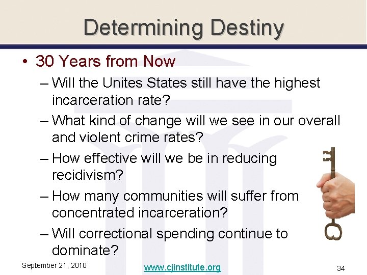 Determining Destiny • 30 Years from Now – Will the Unites States still have