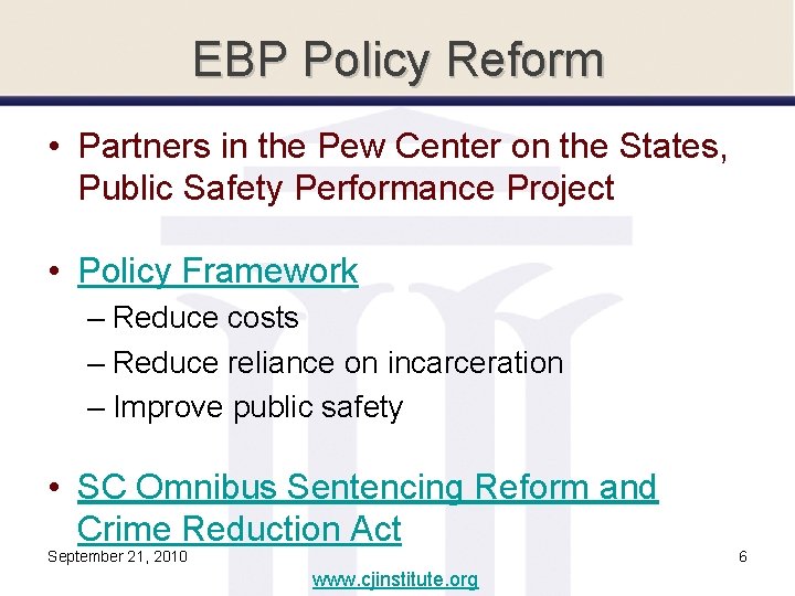 EBP Policy Reform • Partners in the Pew Center on the States, Public Safety