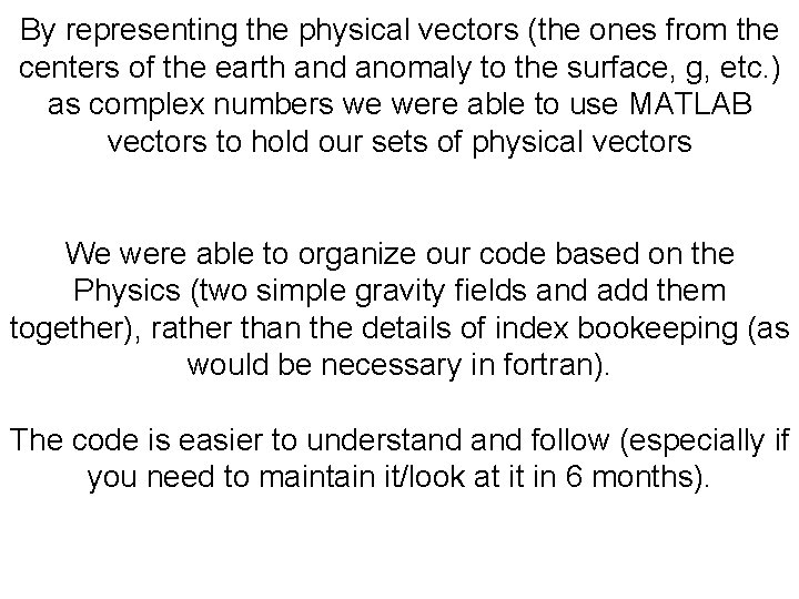 By representing the physical vectors (the ones from the centers of the earth and