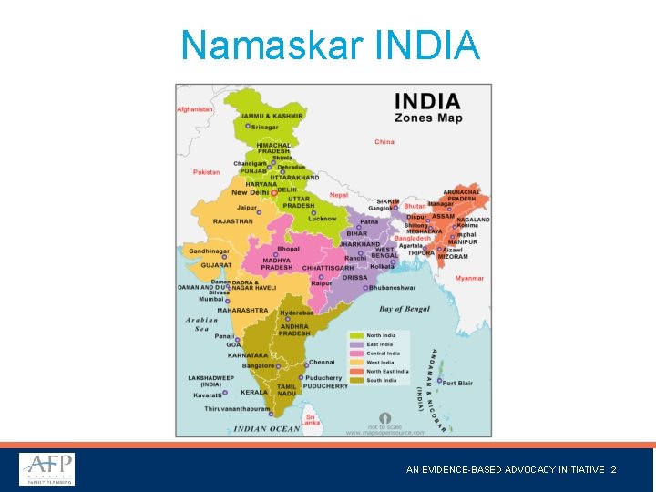 Namaskar INDIA Name of Presentation AN EVIDENCE-BASED ADVOCACY INITIATIVE 2 