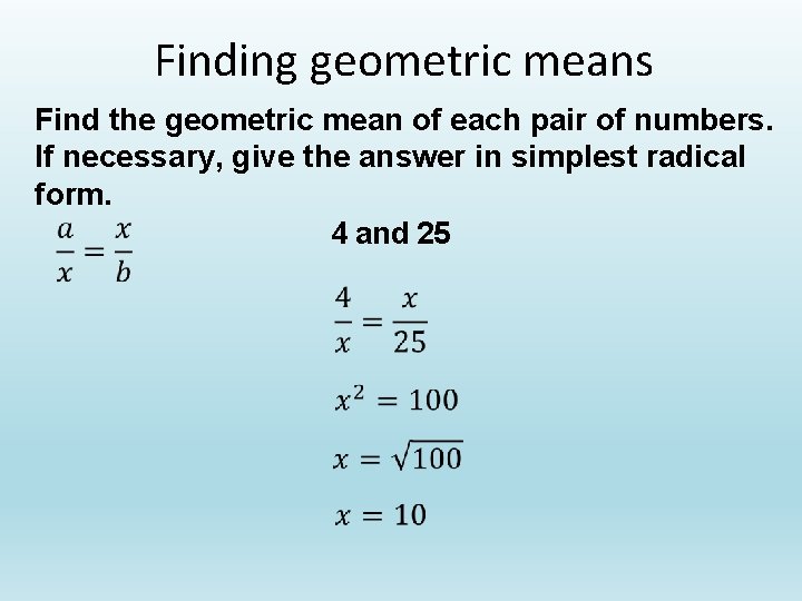 Finding geometric means Find the geometric mean of each pair of numbers. If necessary,