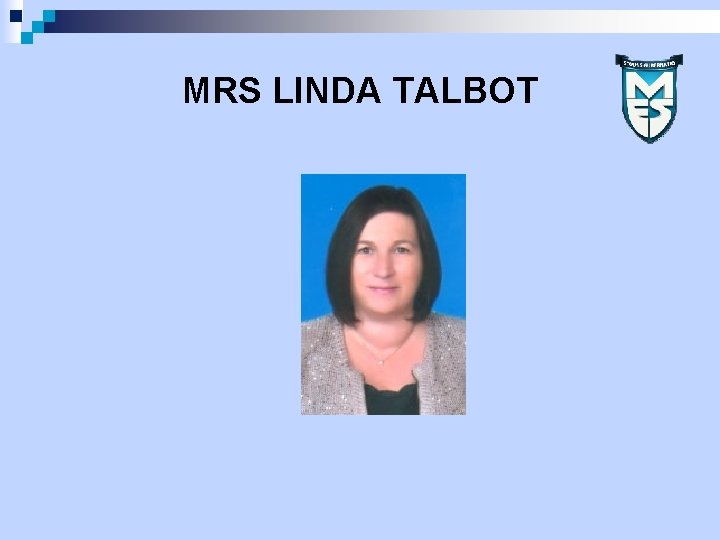 MRS LINDA TALBOT 