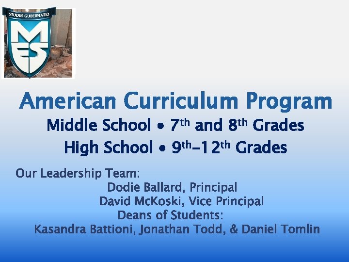 American Curriculum Program Middle School ∙ 7 th and 8 th Grades High School
