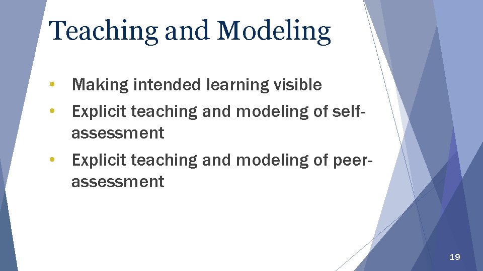 Teaching and Modeling • Making intended learning visible • Explicit teaching and modeling of Teaching and Modeling • Making intended learning visible • Explicit teaching and modeling of