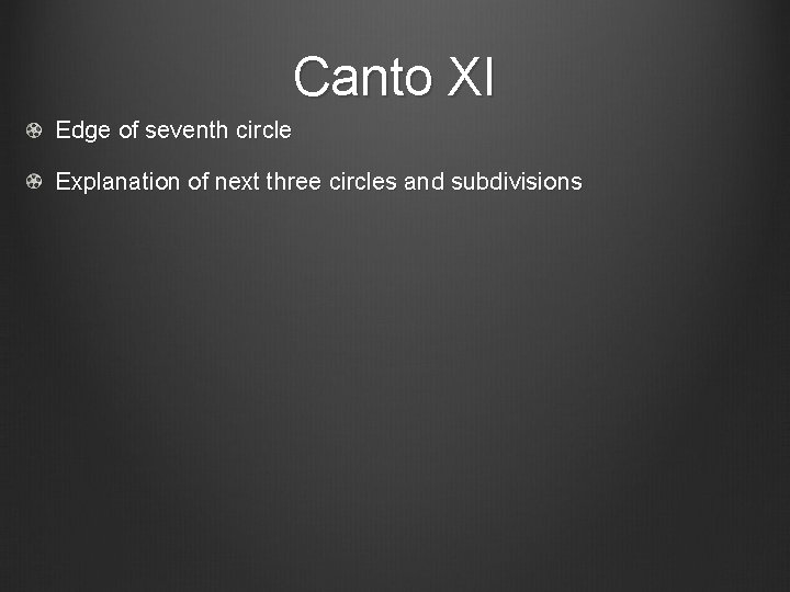 Canto XI Edge of seventh circle Explanation of next three circles and subdivisions 