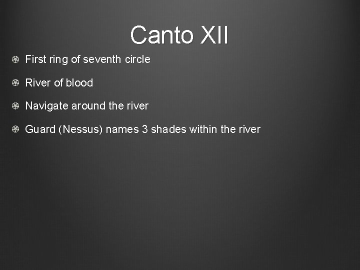 Canto XII First ring of seventh circle River of blood Navigate around the river