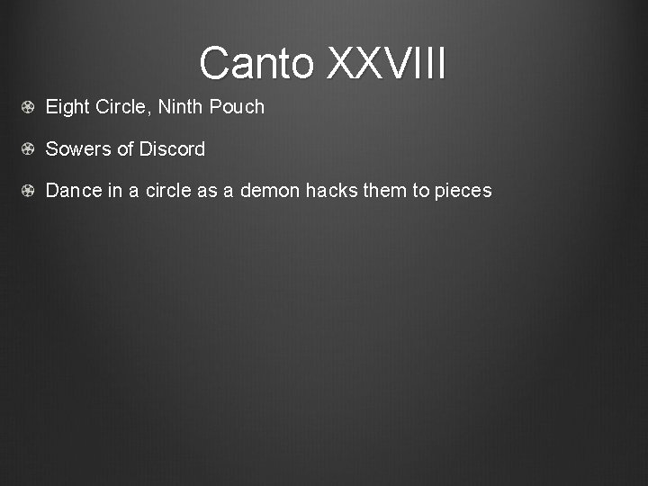 Canto XXVIII Eight Circle, Ninth Pouch Sowers of Discord Dance in a circle as