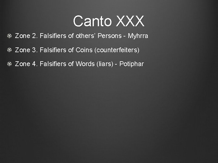 Canto XXX Zone 2. Falsifiers of others’ Persons - Myhrra Zone 3. Falsifiers of