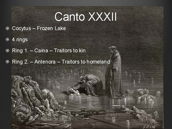 Canto XXXII Cocytus – Frozen Lake 4 ri n g s Ring 1. –