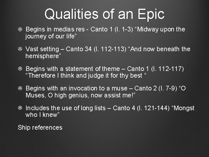 Qualities of an Epic Begins in medias res - Canto 1 (l. 1 -3)