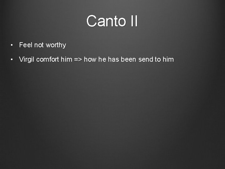 Canto II • F e e l n o t w o rt h