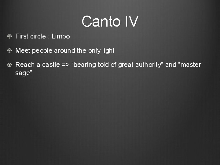 Canto IV First circle : Limbo Me e t p e o p l