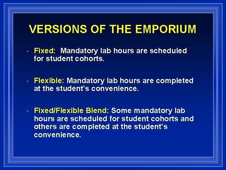VERSIONS OF THE EMPORIUM • Fixed: Mandatory lab hours are scheduled for student cohorts.