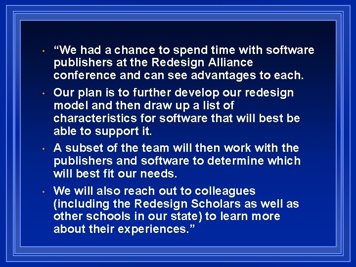  • • “We had a chance to spend time with software publishers at