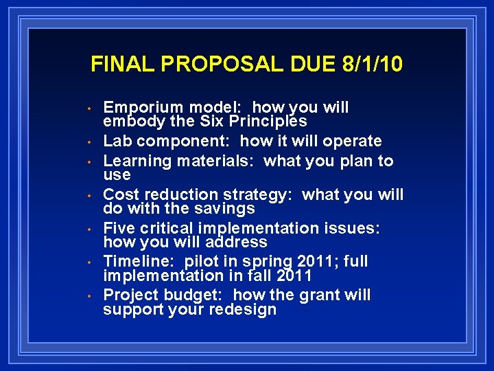 FINAL PROPOSAL DUE 8/1/10 • • Emporium model: how you will embody the Six