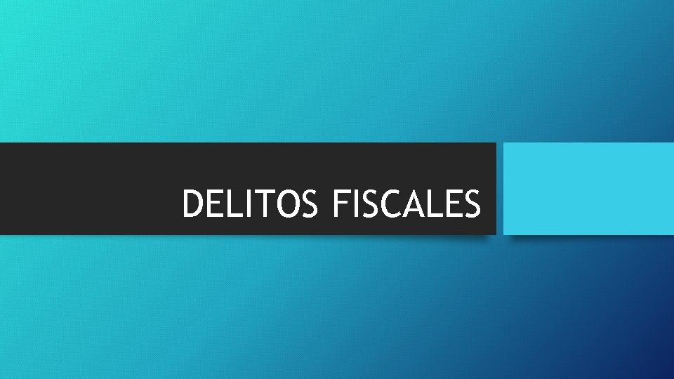 DELITOS FISCALES 