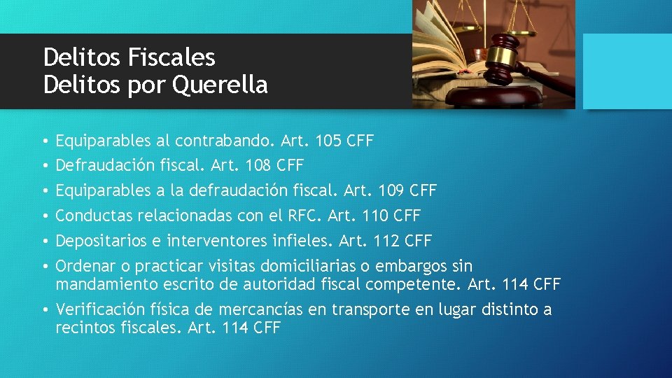 Delitos Fiscales Delitos por Querella Equiparables al contrabando. Art. 105 CFF Defraudación fiscal. Art.