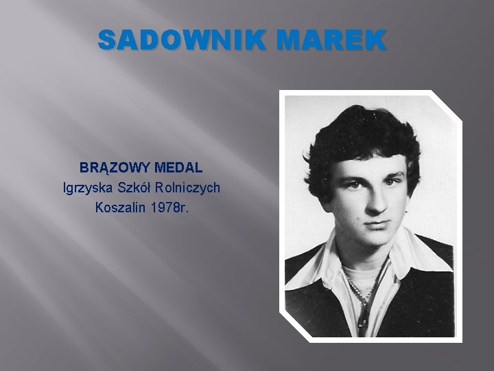 SADOWNIK MAREK BRĄZOWY MEDAL Igrzyska Szkół Rolniczych Koszalin 1978 r. 