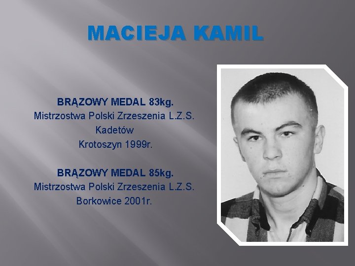 MACIEJA KAMIL BRĄZOWY MEDAL 83 kg. Mistrzostwa Polski Zrzeszenia L. Z. S. Kadetów Krotoszyn