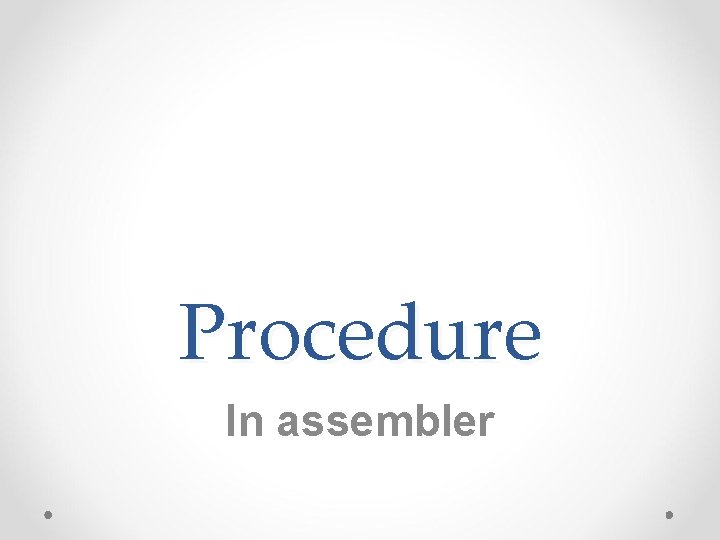 Procedure In assembler 