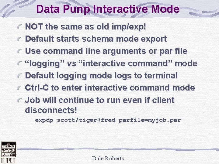 Data Punp Interactive Mode NOT the same as old imp/exp! Default starts schema mode