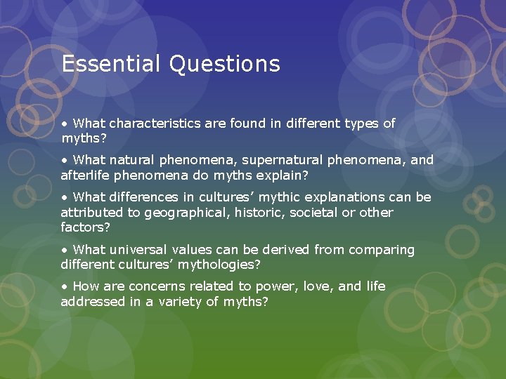 Essential Questions • What characteristics are found in different types of myths? • What Essential Questions • What characteristics are found in different types of myths? • What