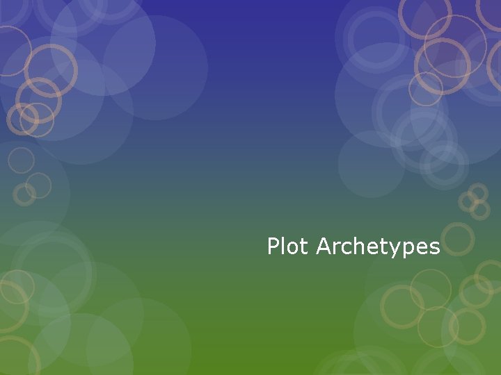 Plot Archetypes Plot Archetypes