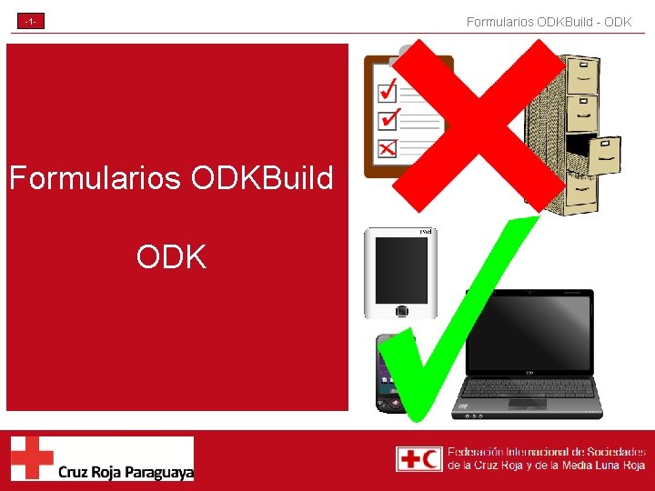 Formularios ODKBuild - ODK -1 - Formularios ODKBuild ODK 