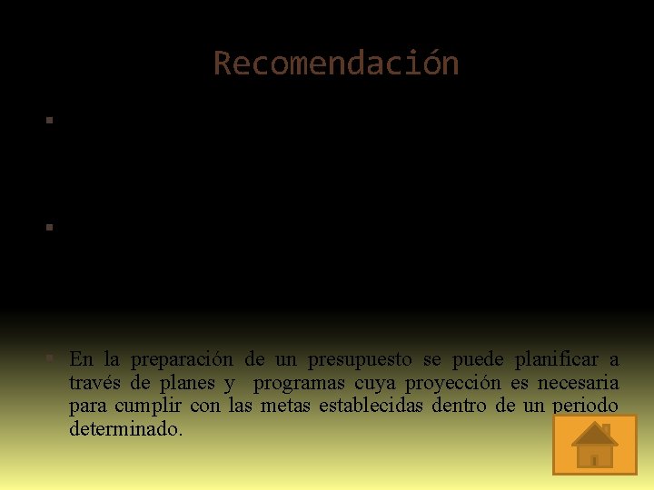 Recomendación El proceso Presupuestario debería iniciar con la programación de gasto dentro de un