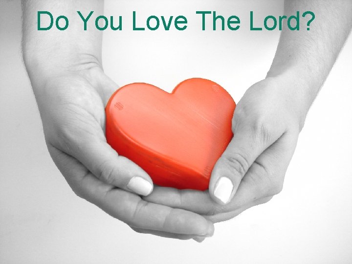 Do You Love The Lord? 