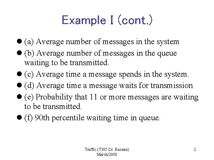 Example I (cont. ) l (a) Average number of messages in the system l