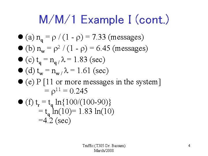 M/M/1 Example I (cont. ) l (a) nq = r / (1 - r)