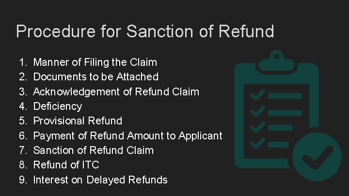 Procedure for Sanction of Refund 1. 2. 3. 4. 5. 6. 7. 8. 9.