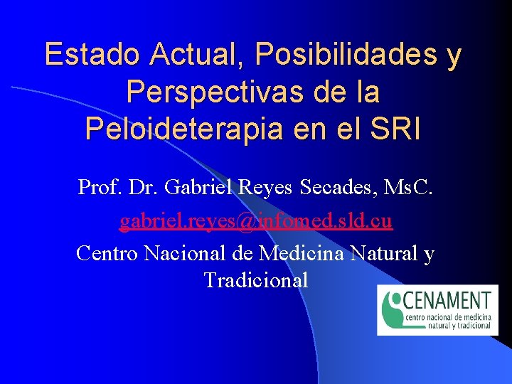 Estado Actual, Posibilidades y Perspectivas de la Peloideterapia en el SRI Prof. Dr. Gabriel