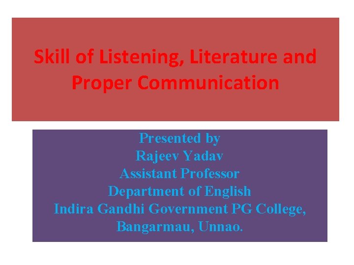 Skill of Listening Literature and Proper Communication Presented