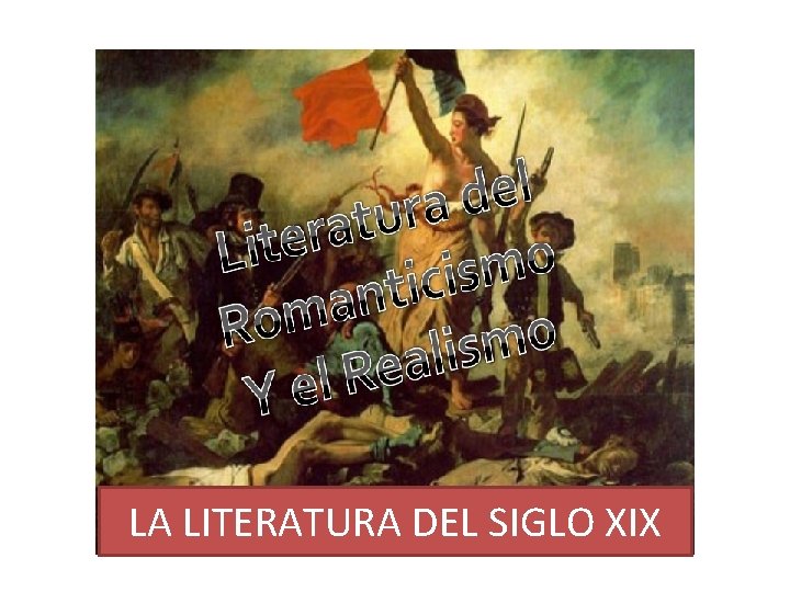 LA LITERATURA DEL SIGLO XIX 