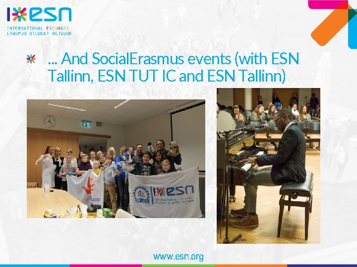 . . . And Social. Erasmus events (with ESN Tallinn, ESN TUT IC and